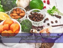 Menu Sehat untuk Jantung: Pilihan Nutrisi yang Baik bagi Jantung dan Pembuluh Darah