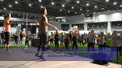 Olahraga Kardio yang Mudah Dilakukan untuk Mendukung Jantung dan Stamina