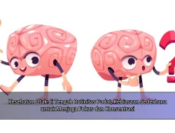 Kesehatan Otak di Tengah Rutinitas Padat, Kebiasaan Sederhana untuk Menjaga Fokus dan Konsentrasi