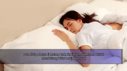 Pola Hidup Sehat di Malam Hari, Kebiasaan Sederhana untuk Mendukung Tidur Lebih Nyenyak