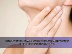 Kesehatan Tiroid dan Metabolisme Tubuh, Tips Menjaga Fungsi Tiroid melalui Rutinitas Sehari-hari