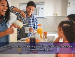Rahasia Morning Routine yang Efektif agar Tubuh Tetap Bugar dan Produktivitas Meningkat