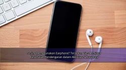 Sering Menggunakan Earphone? Terapkan Tips Menjaga Kesehatan Pendengaran dalam Aktivitas Sehari-hari