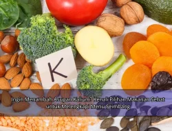 Ingin Menambah Asupan Kalium? Kenali Pilihan Makanan Sehat untuk Melengkapi Menu Seimbang