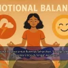 Emotional Balance untuk Rutinitas Sehari-hari, Strategi Sederhana Mengelola Emosi di Tengah Kesibukan