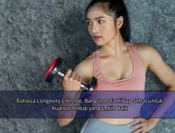 Rahasia Longevity Lifestyle, Bangun Pola Hidup Sehat untuk Kualitas Hidup yang Lebih Baik