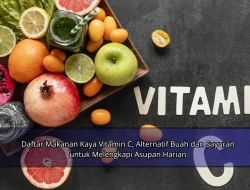 Daftar Makanan Kaya Vitamin C, Alternatif Buah dan Sayuran untuk Melengkapi Asupan Harian