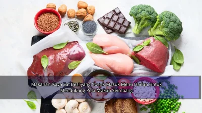 Makanan Kaya Zat Besi yang Cocok Masuk Menu Harian untuk Mendukung Pola Makan Seimbang