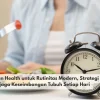 Circadian Health untuk Rutinitas Modern, Strategi Menjaga Keseimbangan Tubuh Setiap Hari