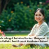 Gratitude sebagai Rutinitas Harian, Mengenal Kebiasaan Refleksi Positif untuk Kesehatan Rohani