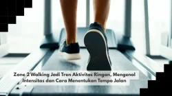 Zone 2 Walking Jadi Tren Aktivitas Ringan, Mengenal Intensitas dan Cara Menentukan Tempo Jalan