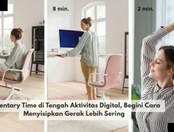 Sedentary Time di Tengah Aktivitas Digital, Begini Cara Menyisipkan Gerak Lebih Sering