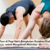 Mobility Flow di Pagi Hari, Rangkaian Gerakan Praktis untuk Mengawali Aktivitas