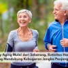 Healthy Aging Mulai dari Sekarang, Rutinitas Harian yang Mendukung Kebugaran Jangka Panjang
