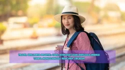 Travel Wellness Praktis: Cara Istirahat dan Menjaga Energi Tanpa Mengganggu Rencana Liburan