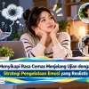 Menyikapi Rasa Cemas Menjelang Ujian dengan Strategi Pengelolaan Emosi yang Realistis