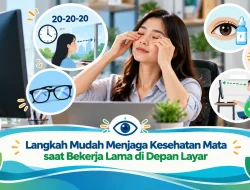 Langkah Mudah Menjaga Kesehatan Mata saat Bekerja Lama di Depan Layar