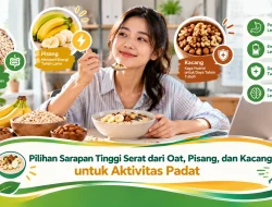 Pilihan Sarapan Tinggi Serat dari Oat, Pisang, dan Kacang untuk Aktivitas Padat
