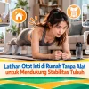 Latihan Otot Inti di Rumah Tanpa Alat untuk Mendukung Stabilitas Tubuh