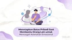 Menetapkan Batas Pribadi Saat Membantu Orang Lain untuk Mencegah Kelelahan Emosional